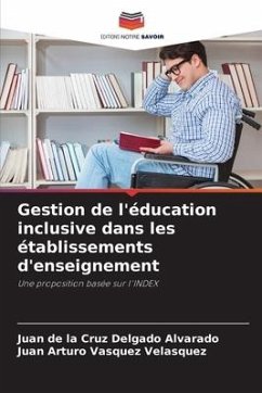 Gestion de l'éducation inclusive dans les établissements d'enseignement - Delgado Alvarado, Juan de la Cruz;Vásquez Velásquez, Juan Arturo