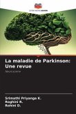 La maladie de Parkinson: Une revue