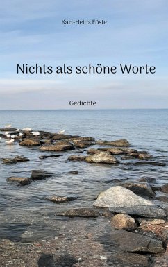 Nichts als schöne Worte - Föste, Karl-Heinz