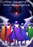 Alter Squadron: Alter Resurgence (eBook, ePUB) Alter Squadron: Alter Resurgence (eBook, ePUB)
