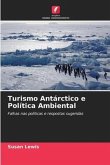 Turismo Antárctico e Política Ambiental