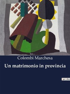 Un matrimonio in provincia - Marchesa, Colombi