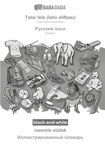 Tatar (latin characters) (in latin script) - Russian (in cyrillic script), visual dictionary, BW Tatar (latin characters) (in latin script) - Russian (in cyrillic script), visual dictionary, BW