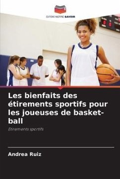 Les bienfaits des étirements sportifs pour les joueuses de basket-ball - Ruiz, Andrea