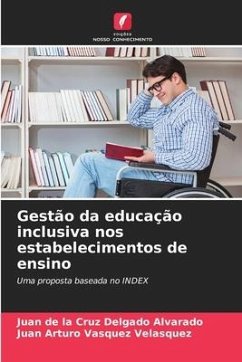 Gestão da educação inclusiva nos estabelecimentos de ensino - Delgado Alvarado, Juan de la Cruz;Vásquez Velásquez, Juan Arturo