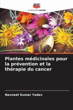 Plantes médicinales pour la prévention et la thérapie du cancer - Yadav, Navneet Kumar