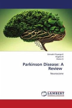 Parkinson Disease: A Review - Priyanga K, Srimathi;R, Roghini;D, Rohini