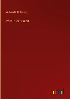 Park-Street Pulpit - Murray, William H. H.