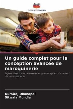 Un guide complet pour la conception avancée de maroquinerie - Dhanapal, Durairaj;Mundia, Sitwala