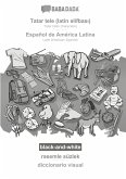 BABADADA black-and-white, Tatar (latin characters) (in latin script) - Español de América Latina, visual dictionary (in latin script) - diccionario visual