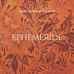 Ephéméride (eBook, ePUB) - Reynaud-Vermunt, Marie