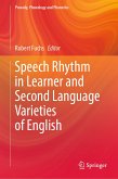 Speech Rhythm in Learner and Second Language Varieties of English (eBook, PDF)