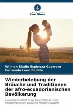 Wiederbelebung der Bräuche und Traditionen der afro-ecuadorianischen Bevölkerung - Espinoza Guerrero, Wilman Eladio;León Padilla, Fernanda