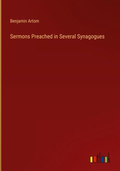 Sermons Preached in Several Synagogues - Artom, Benjamin