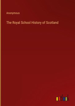 The Royal School History of Scotland