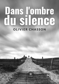 Dans l'ombre du silence - Olivier Chasson