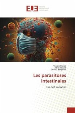 Les parasitoses intestinales - Merad, Yassine;Bassaid, Adila;Benyelles, Dounia