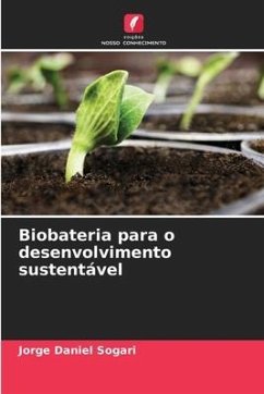Biobateria para o desenvolvimento sustentável - Sogari, Jorge Daniel