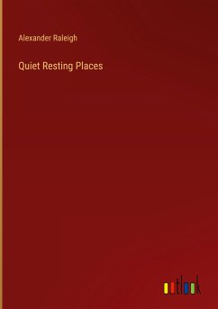 Quiet Resting Places - Raleigh, Alexander