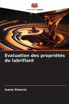 Évaluation des propriétés du lubrifiant - Stanciu, Ioana