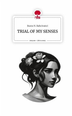 Cover TRIAL OF MY SENSES. Life is a Story - story.one