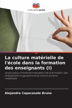 La culture matérielle de l'école dans la formation des enseignants (I) - Capocasale Bruno, Alejandra