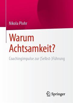 Warum Achtsamkeit? (eBook, PDF) - Plohr, Nikola