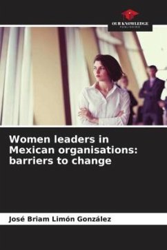 Women leaders in Mexican organisations: barriers to change - Limón González, José Briam