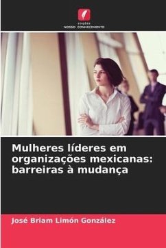 Mulheres líderes em organizações mexicanas: barreiras à mudança - Limón González, José Briam