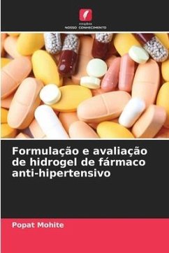 Formulação e avaliação de hidrogel de fármaco anti-hipertensivo - Mohite, Popat