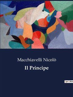 Il Principe - Nicolò, Macchiavelli