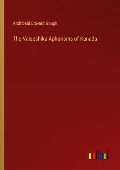 The Vaiseshika Aphorisms of Kanada - Gough, Archibald Edward