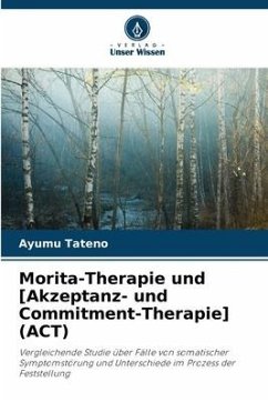 Morita-Therapie und [Akzeptanz- und Commitment-Therapie] (ACT) - Tateno, Ayumu