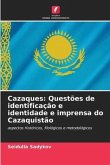 Cazaques: Questões de identificação e identidade e imprensa do Cazaquistão