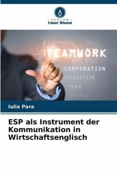 ESP als Instrument der Kommunikation in Wirtschaftsenglisch - Para, Iulia