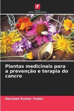 Plantas medicinais para a prevenção e terapia do cancro - Yadav, Navneet Kumar