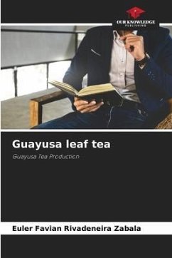 Guayusa leaf tea - Rivadeneira Zabala, Euler Favian