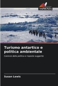 Turismo antartico e politica ambientale - Lewis, Susan