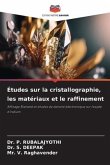 Études sur la cristallographie, les matériaux et le raffinement