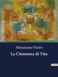 La Clemenza di Tito - Pietro, Metastasio