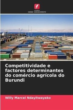 Competitividade e factores determinantes do comércio agrícola do Burundi - Ndayitwayeko, Willy Marcel