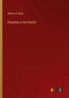 Paradise in the Pacific - Bliss, William R.