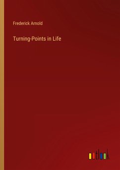 Turning-Points in Life - Arnold, Frederick