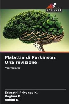 Malattia di Parkinson: Una revisione - Priyanga K., Srimathi;R., Roghini;D., Rohini