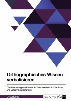 Orthographisches Wissen verbalisieren. Die Bearbeitung von Fehlern im Text zwischen Schüler*innen und Lehramtsstudierenden