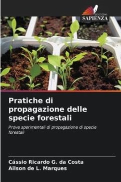 Pratiche di propagazione delle specie forestali - Ricardo G. da Costa, Cássio;Marques, Ailson de L.