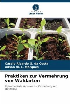 Praktiken zur Vermehrung von Waldarten - Ricardo G. da Costa, Cássio;Marques, Ailson de L.