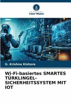 Wi-Fi-basiertes SMARTES TÜRKLINGEL-SICHERHEITSSYSTEM MIT IOT - Kishore, G. Krishna