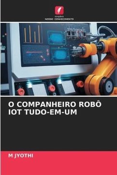 O COMPANHEIRO ROBÔ IOT TUDO-EM-UM - JYOTHI, M