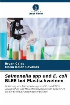 Salmonella spp und E. coli BLEE bei Mastschweinen - Cajas, Bryan;Cevallos, María Belén